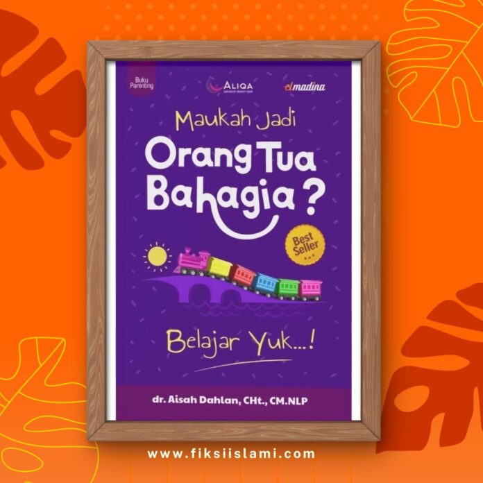 resensi maukah jadi orang tua bahagia