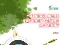 Matahari Aisha Bersinar Karena Nusaibah