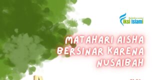Matahari Aisha Bersinar Karena Nusaibah